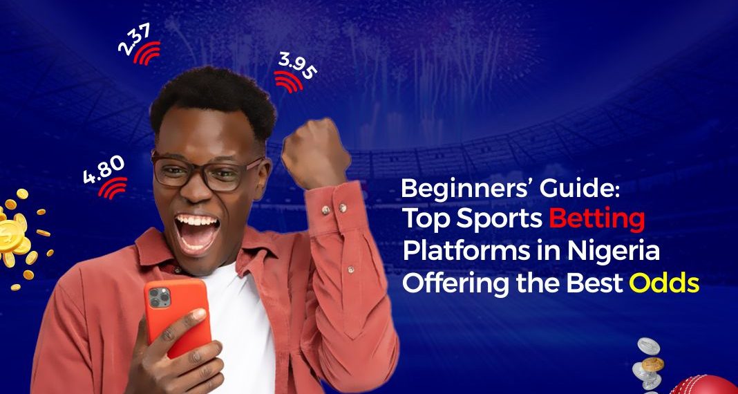 Top Sports Betting Platforms in Nigeria Offering the Best Odds