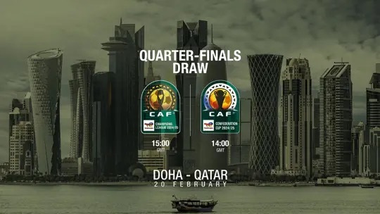 Doha set to host CAF Champions League & Conderation Cup quarterfinals draw
